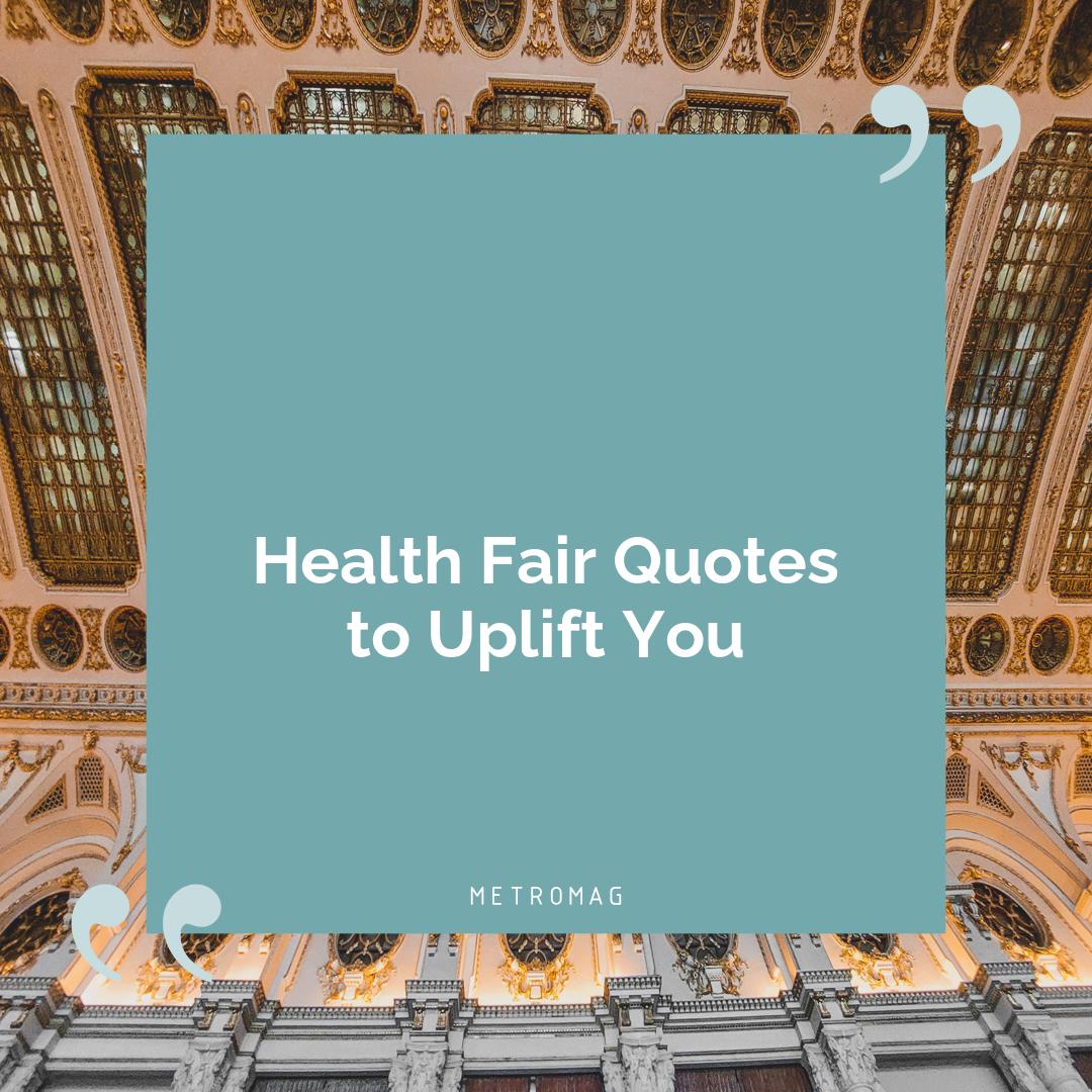 Health Fair Quotes to Uplift You