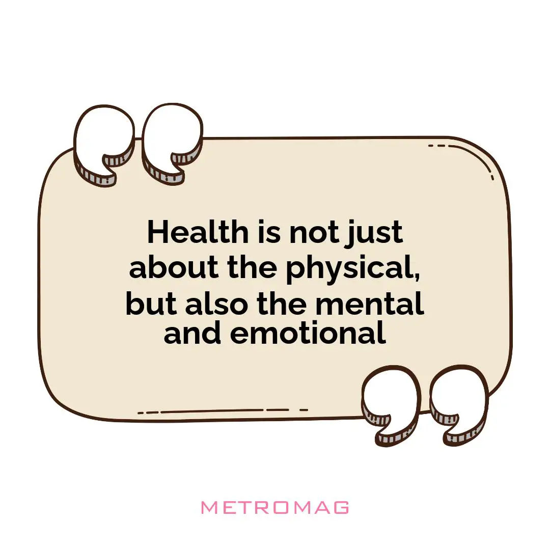 Health is not just about the physical, but also the mental and emotional
