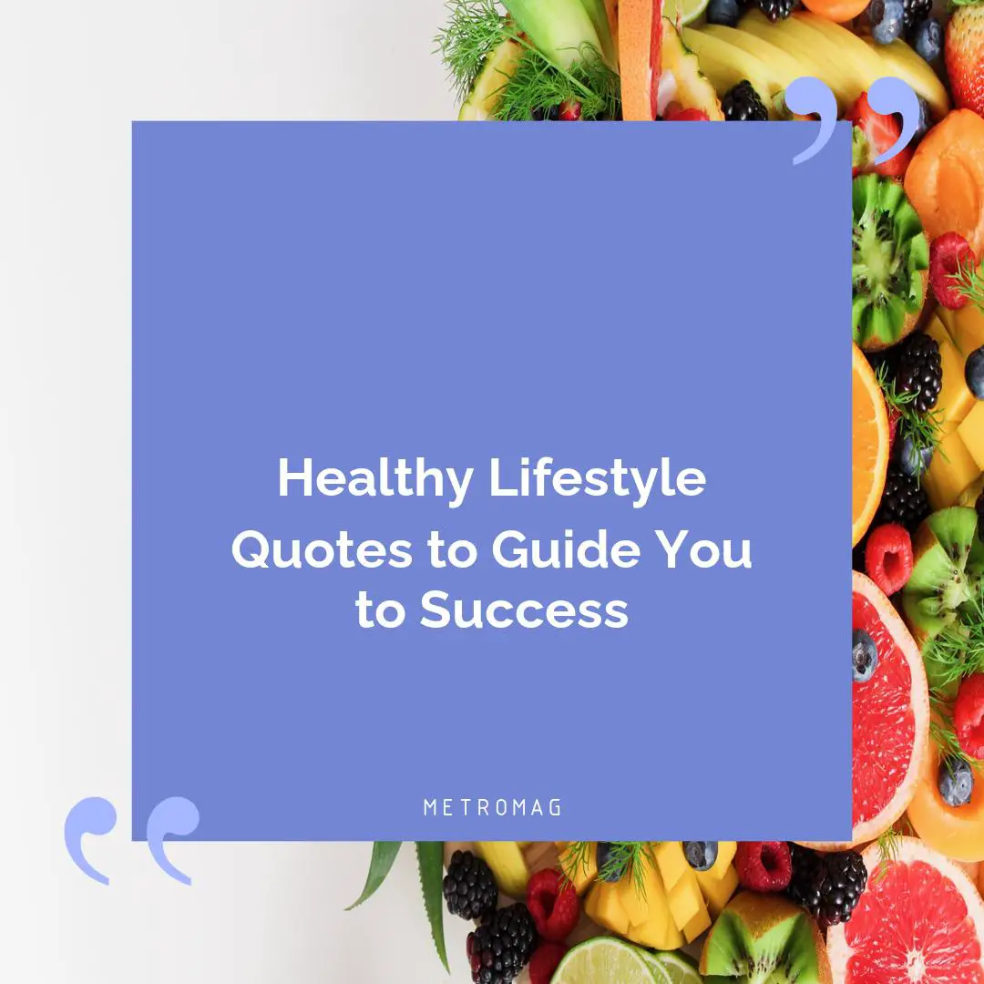 Healthy Lifestyle Quotes to Guide You to Success