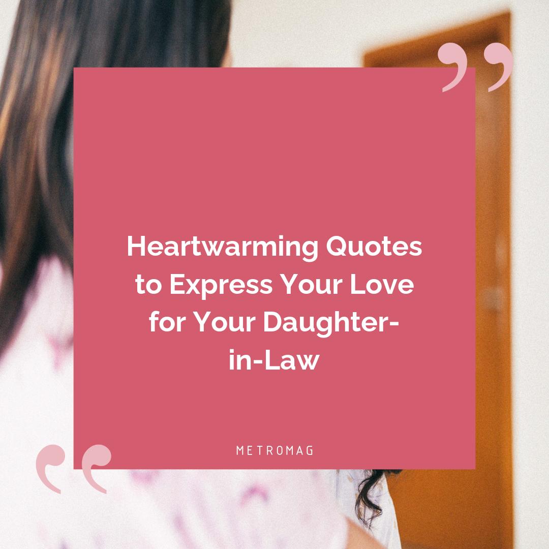 Heartwarming Quotes to Express Your Love for Your Daughter-in-Law