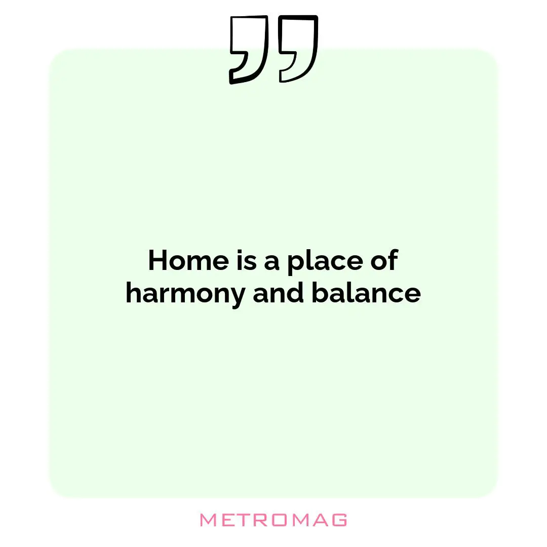 Home is a place of harmony and balance