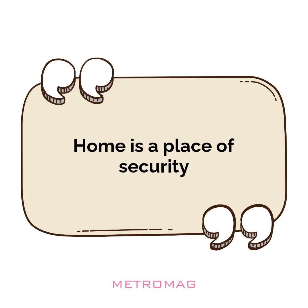 Home is a place of security