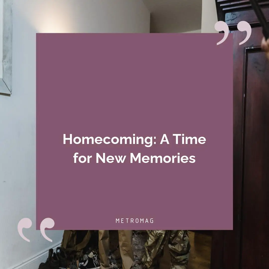 Homecoming: A Time for New Memories