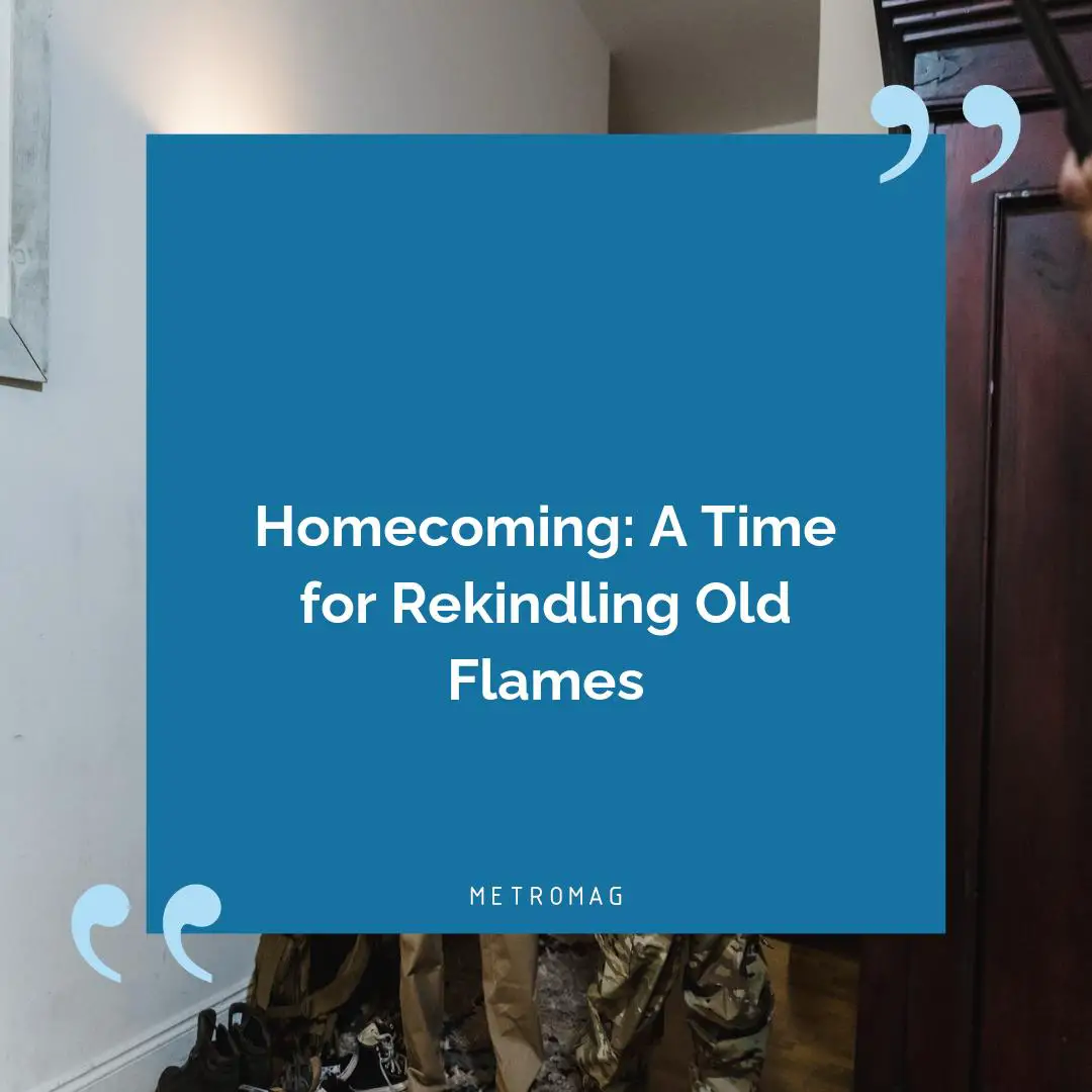 Homecoming: A Time for Rekindling Old Flames