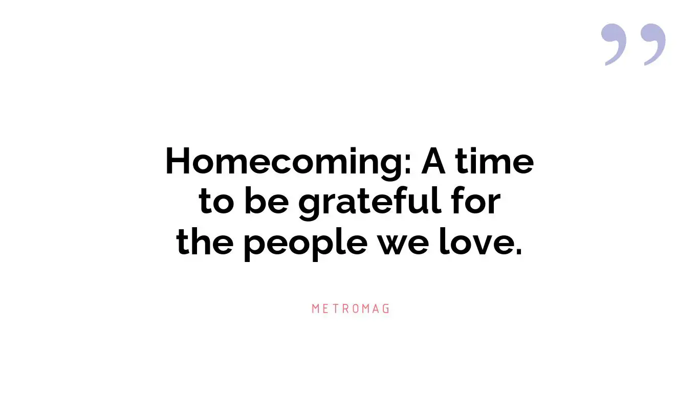 Homecoming: A time to be grateful for the people we love.