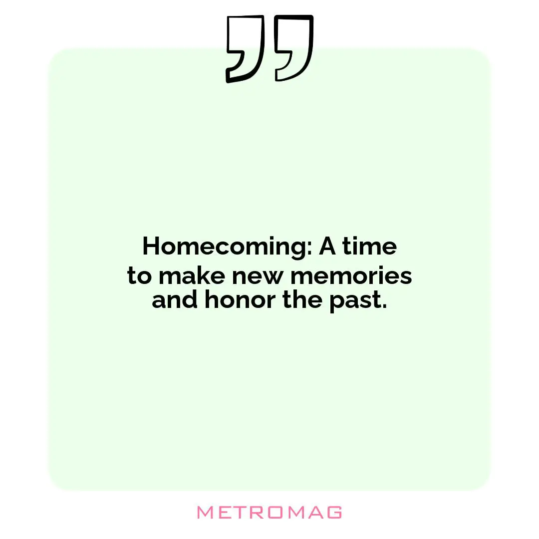 Homecoming: A time to make new memories and honor the past.