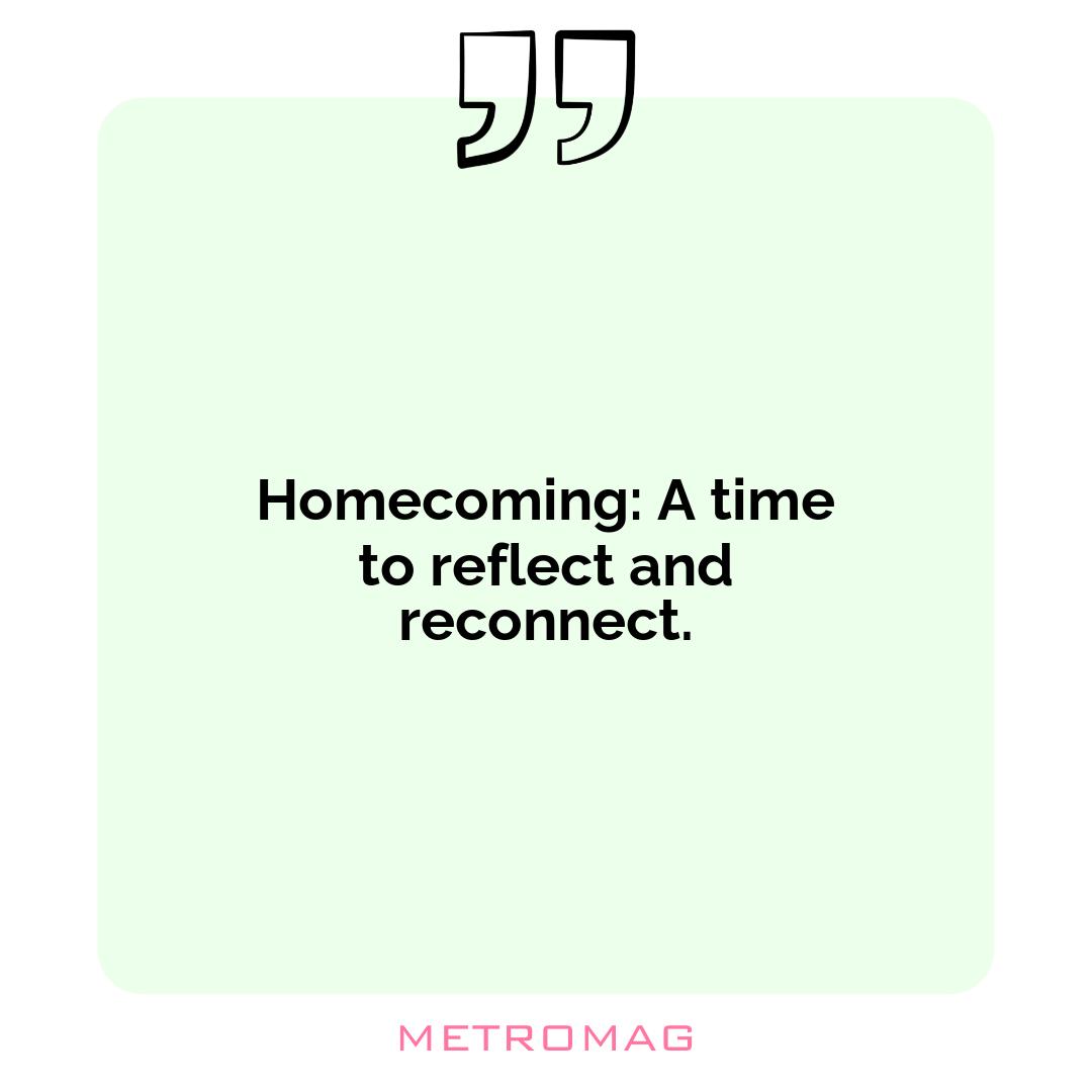 Homecoming: A time to reflect and reconnect.