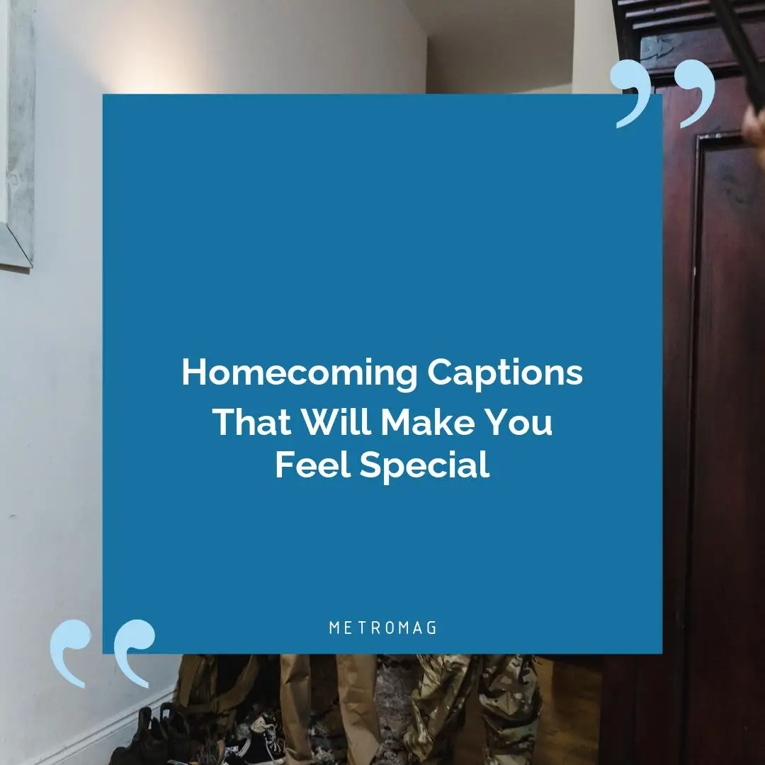 Homecoming Captions That Will Make You Feel Special