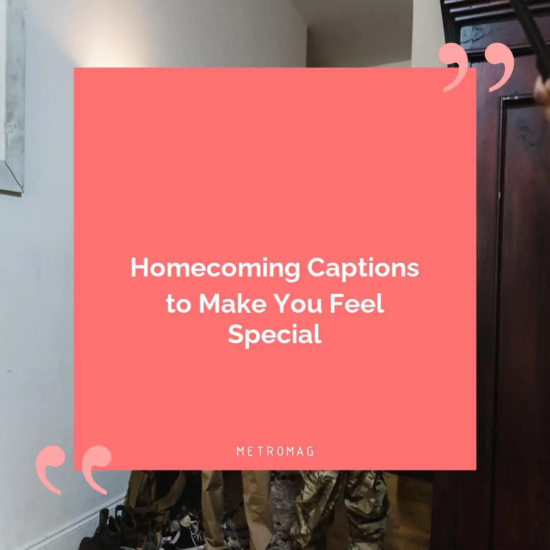 Homecoming Captions to Make You Feel Special