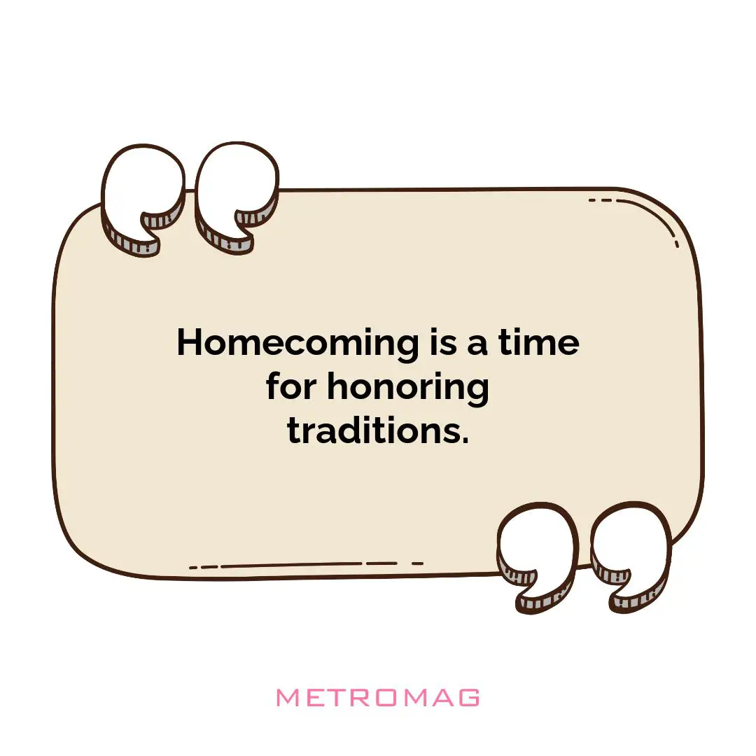 Homecoming is a time for honoring traditions.