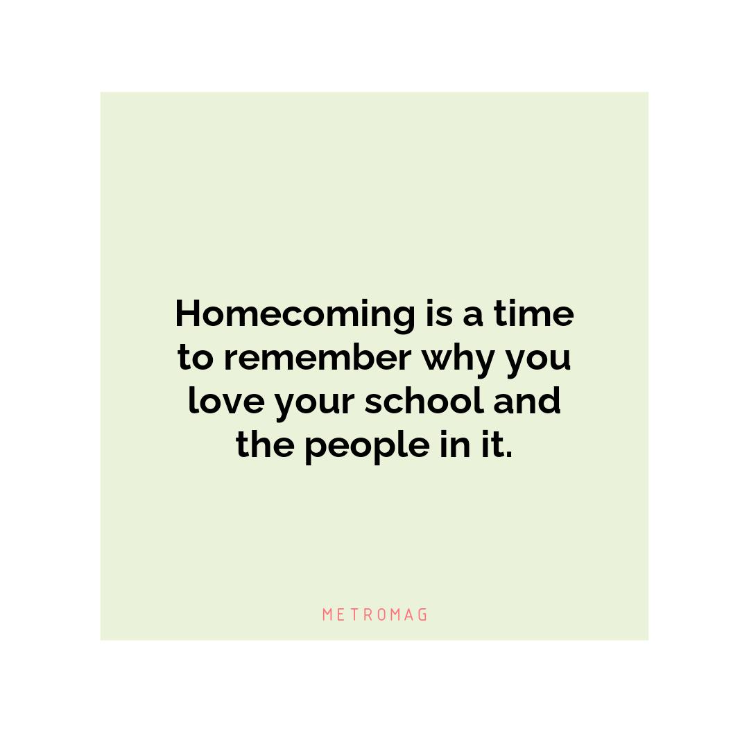 Homecoming is a time to remember why you love your school and the people in it.