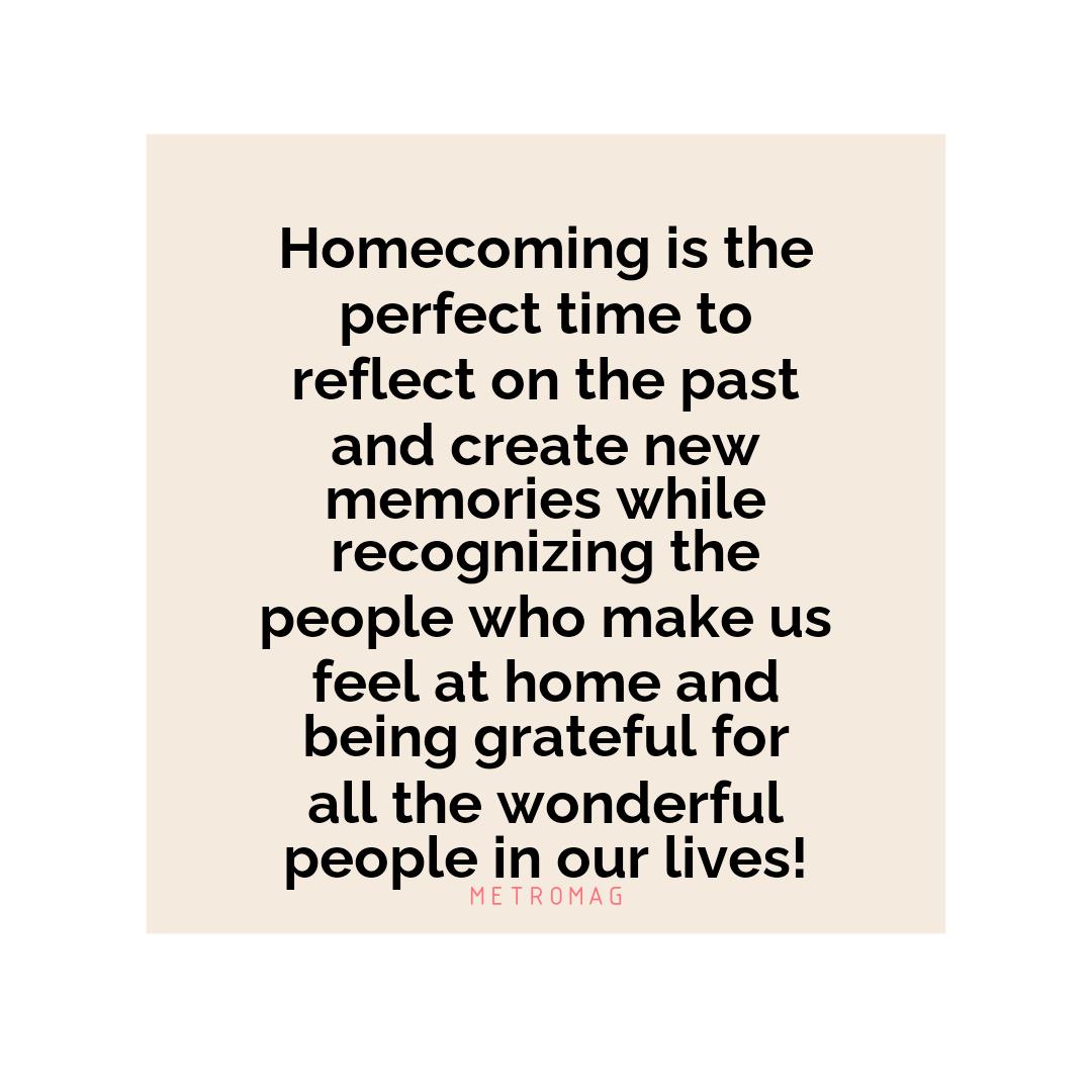 Homecoming is the perfect time to reflect on the past and create new memories while recognizing the people who make us feel at home and being grateful for all the wonderful people in our lives!