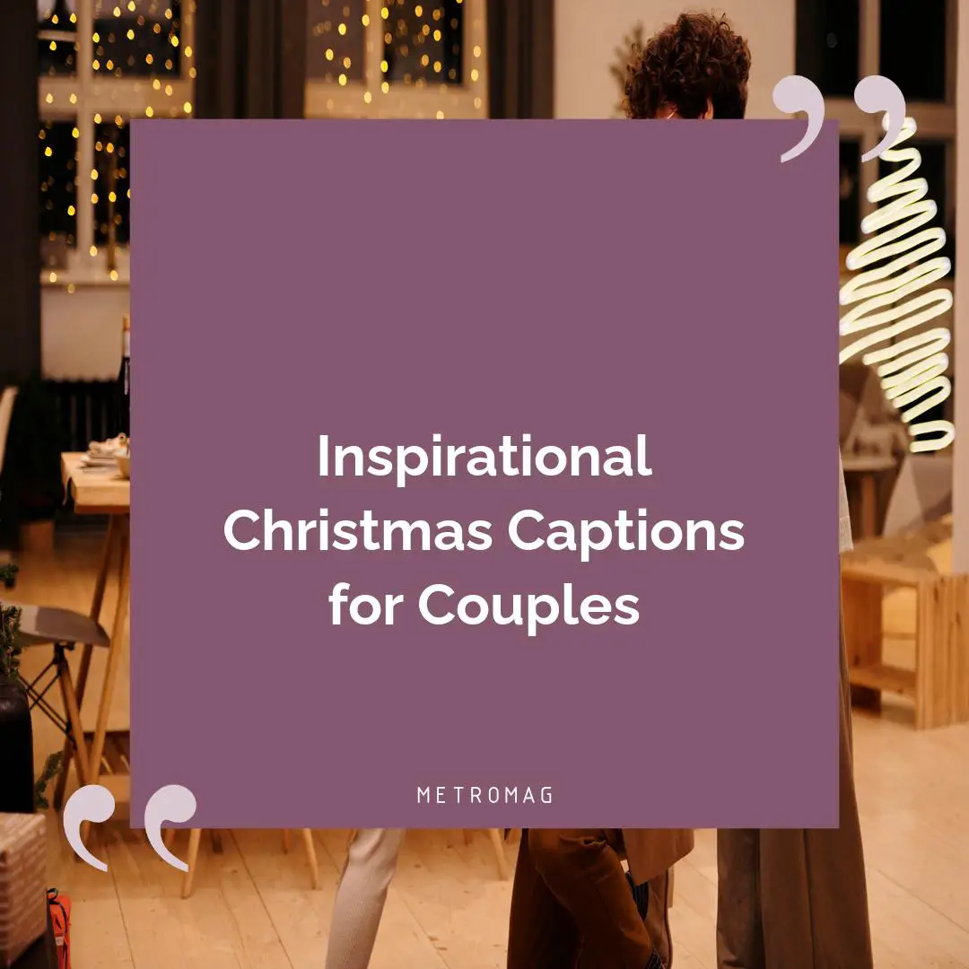 Inspirational Christmas Captions for Couples