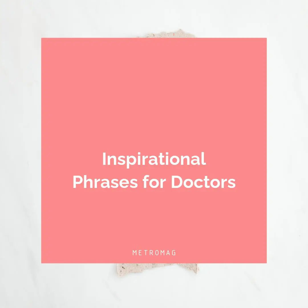 Inspirational Phrases for Doctors