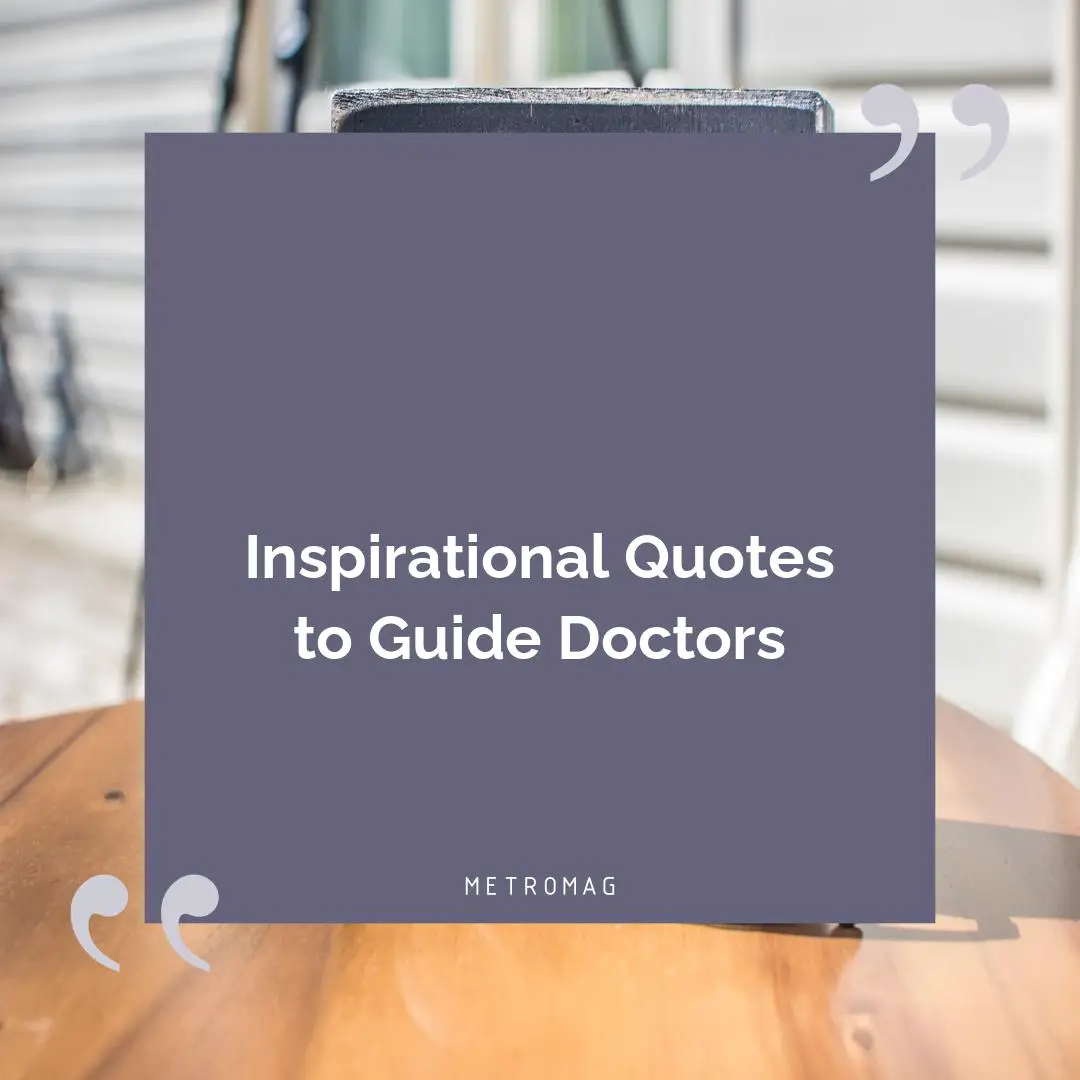 Inspirational Quotes to Guide Doctors
