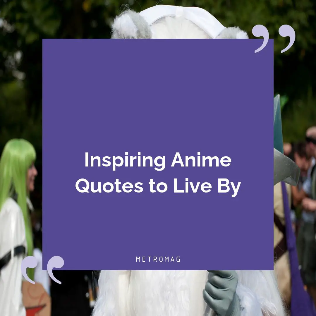 Inspiring Anime Quotes to Live By