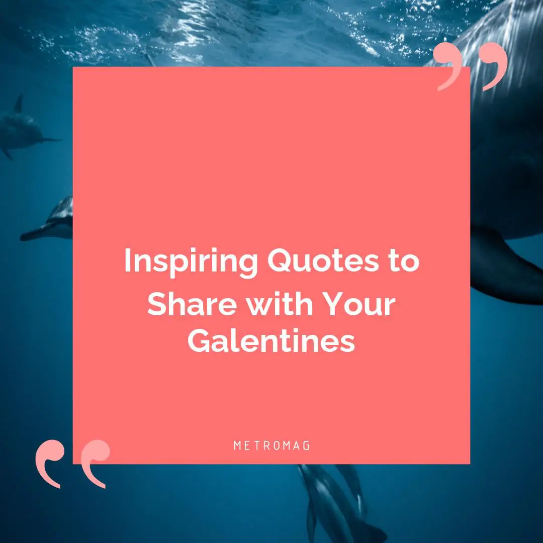 Inspiring Quotes to Share with Your Galentines