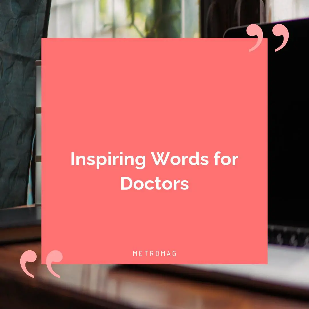Inspiring Words for Doctors