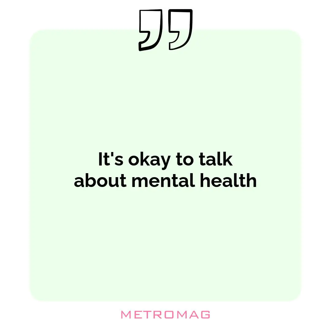 It's okay to talk about mental health