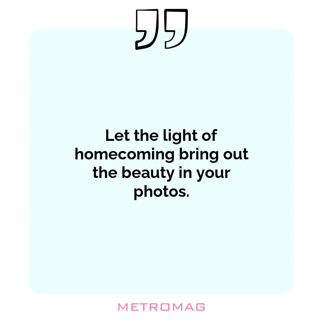 Let the light of homecoming bring out the beauty in your photos.