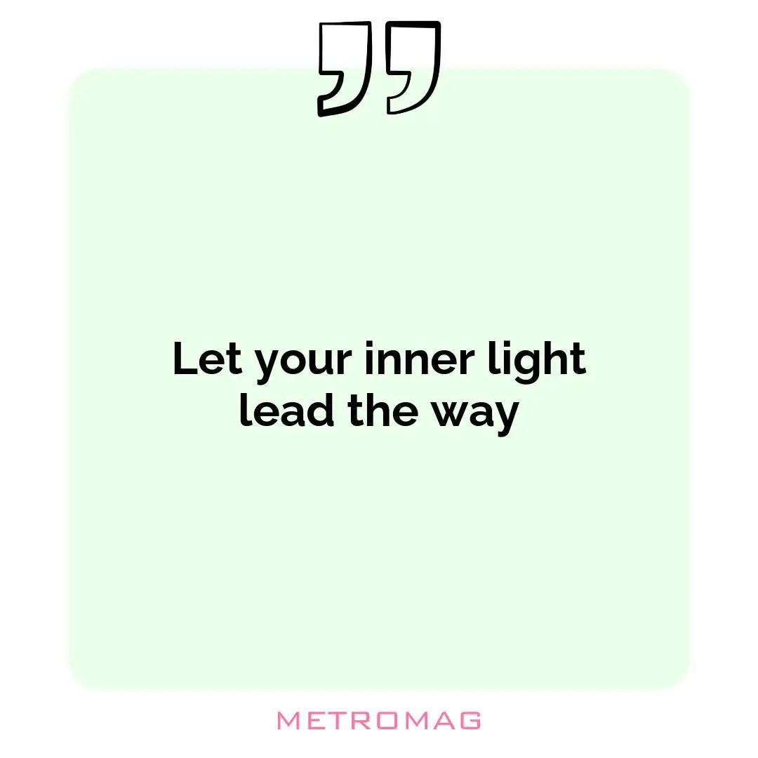Let your inner light lead the way