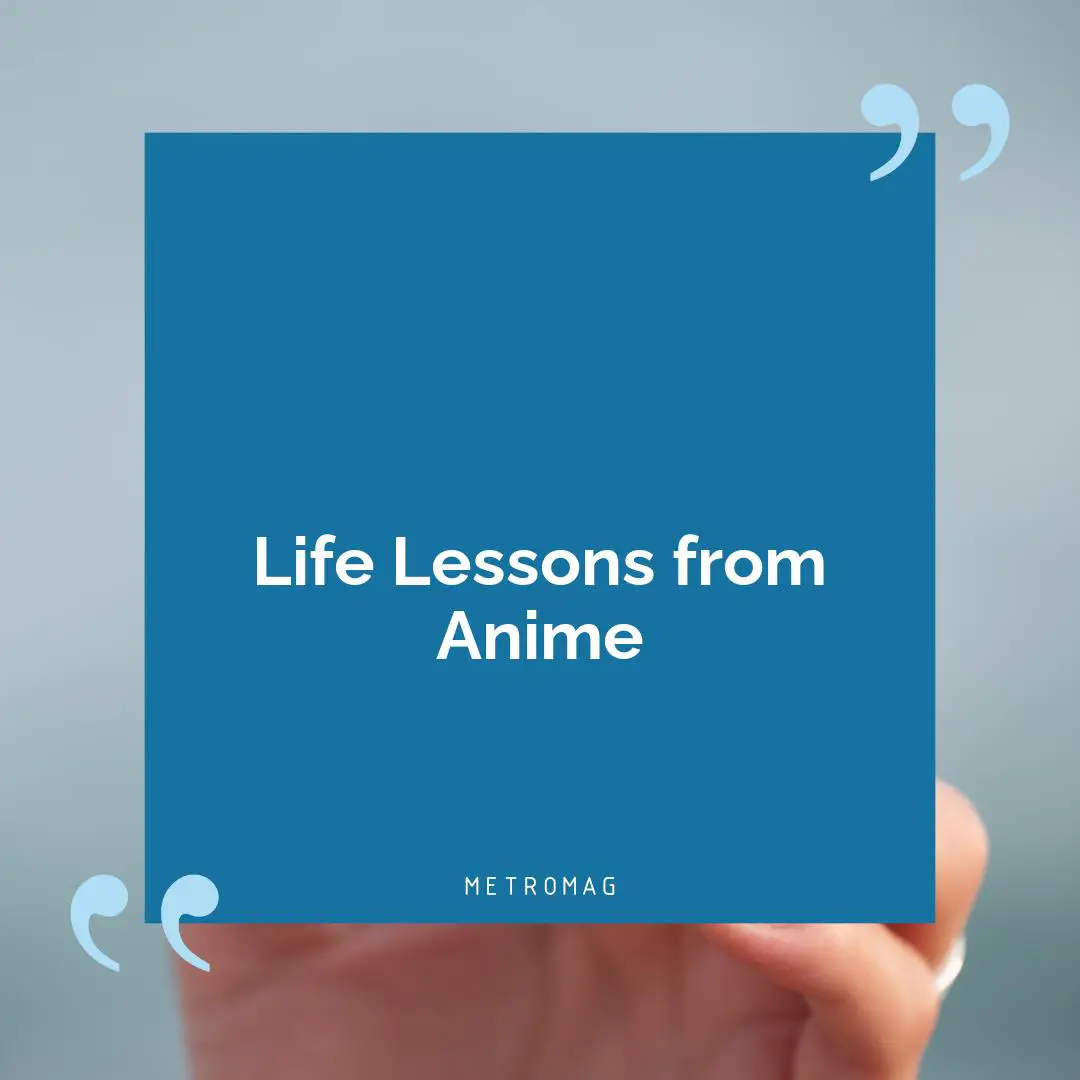 Life Lessons from Anime