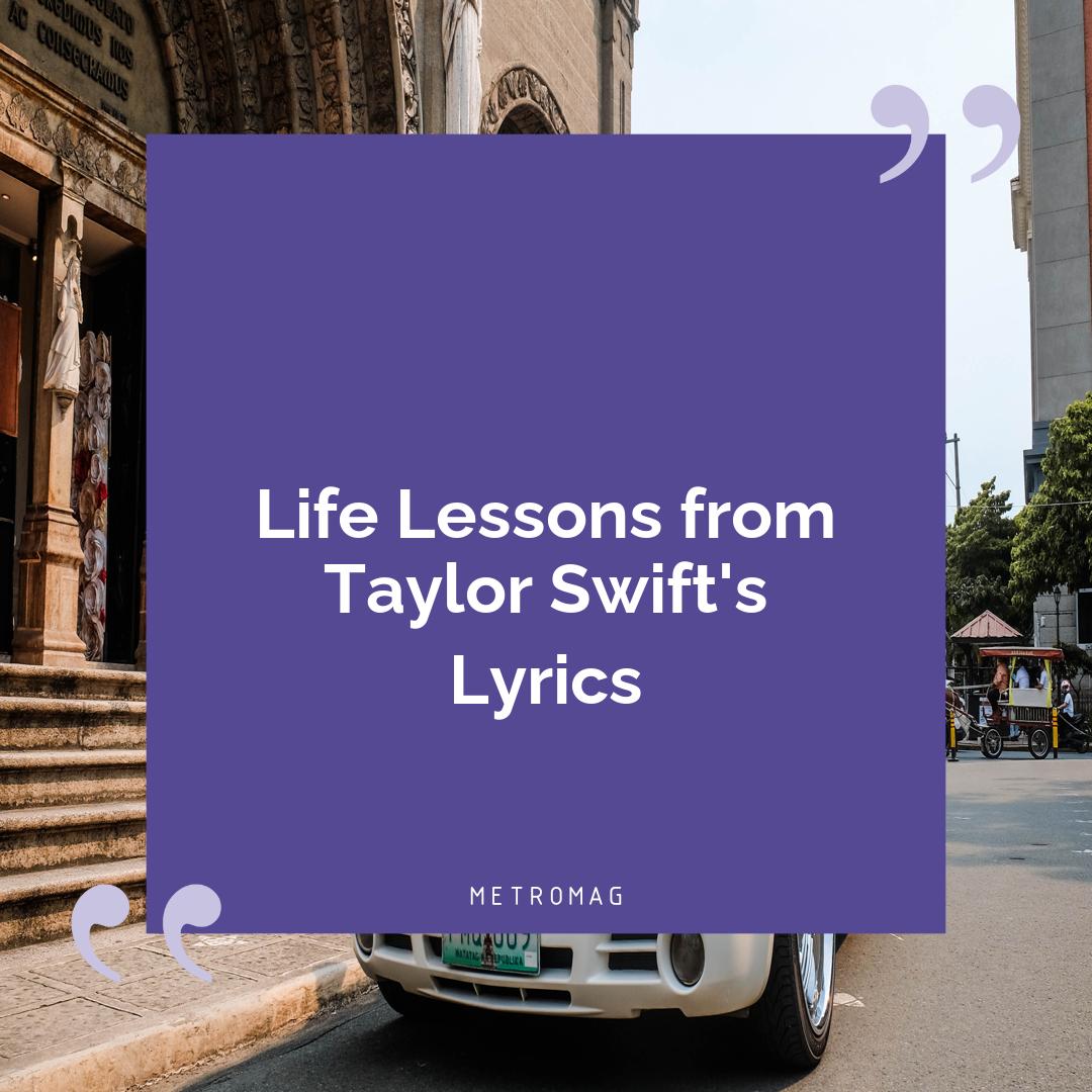 Life Lessons from Taylor Swift's Lyrics