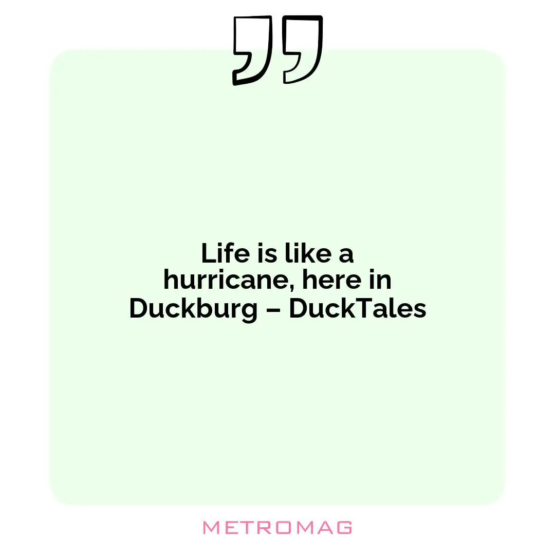 Life is like a hurricane, here in Duckburg – DuckTales