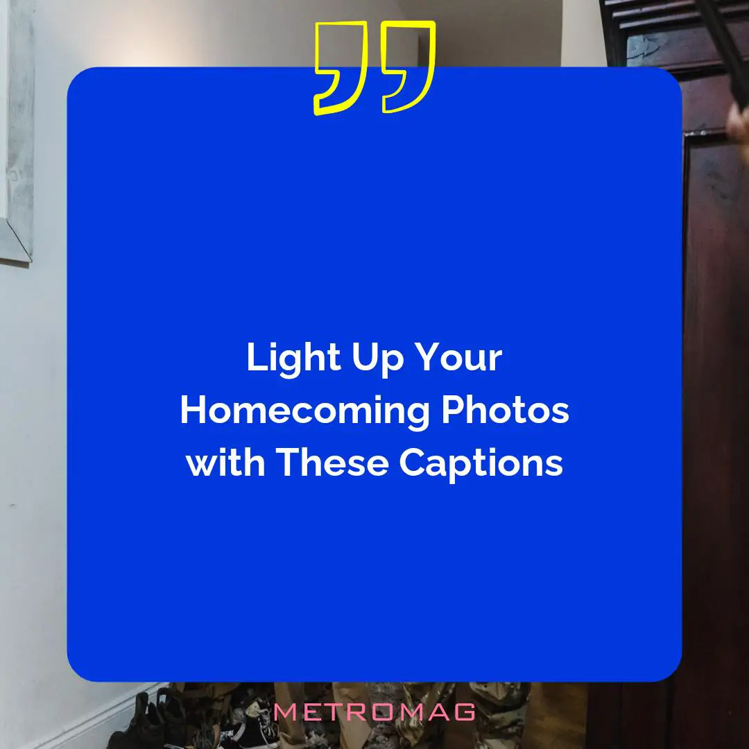 Light Up Your Homecoming Photos with These Captions