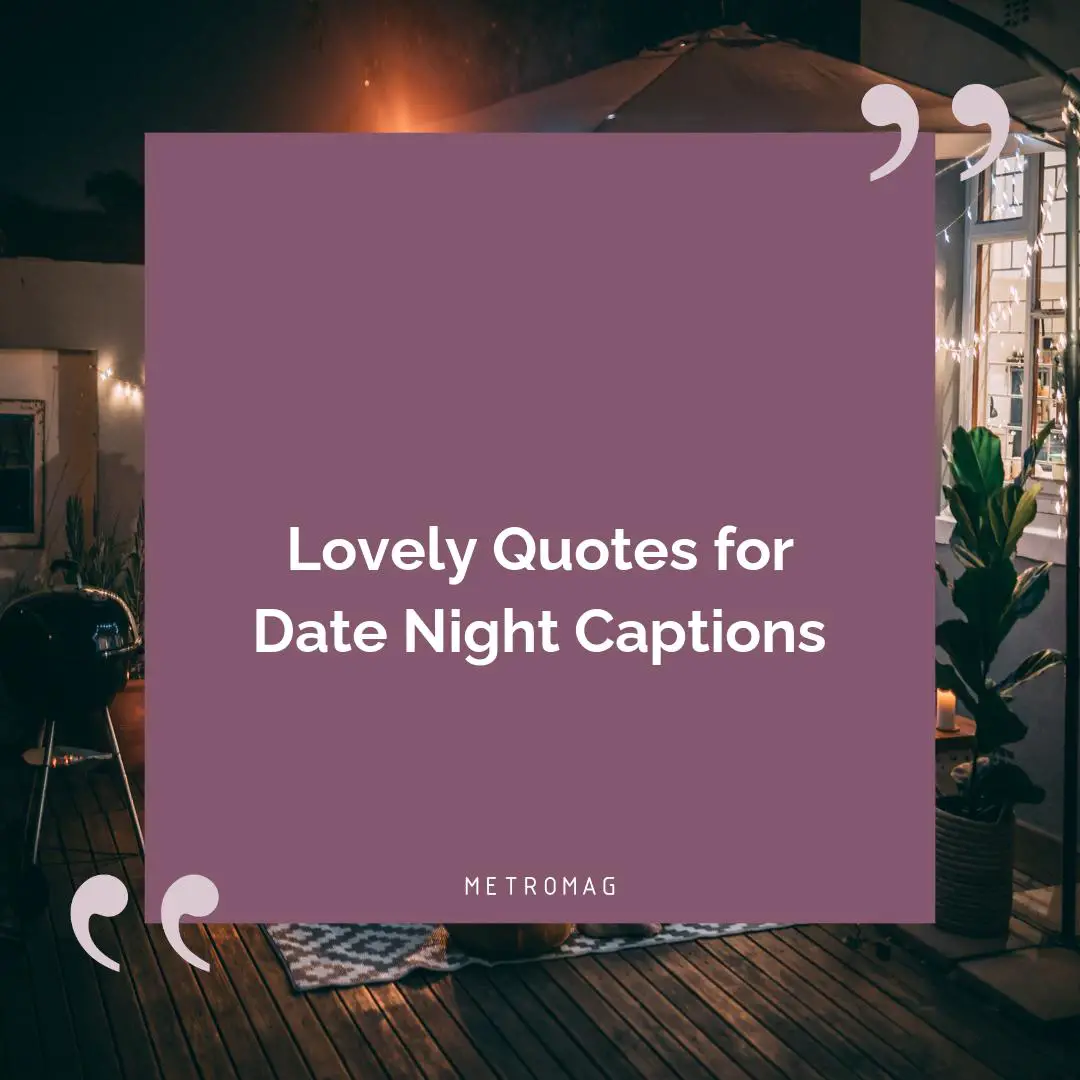 Lovely Quotes for Date Night Captions