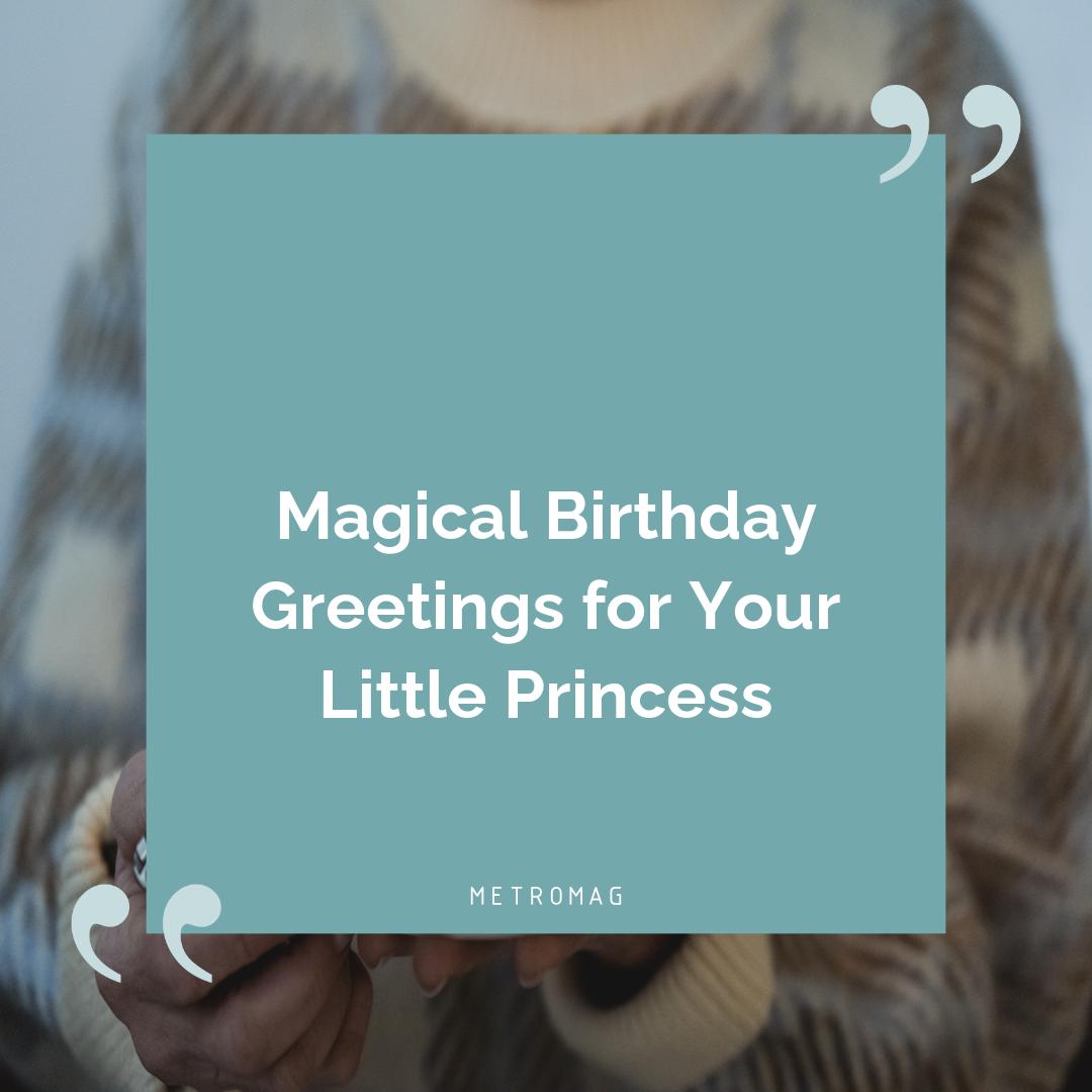 Magical Birthday Greetings for Your Little Princess