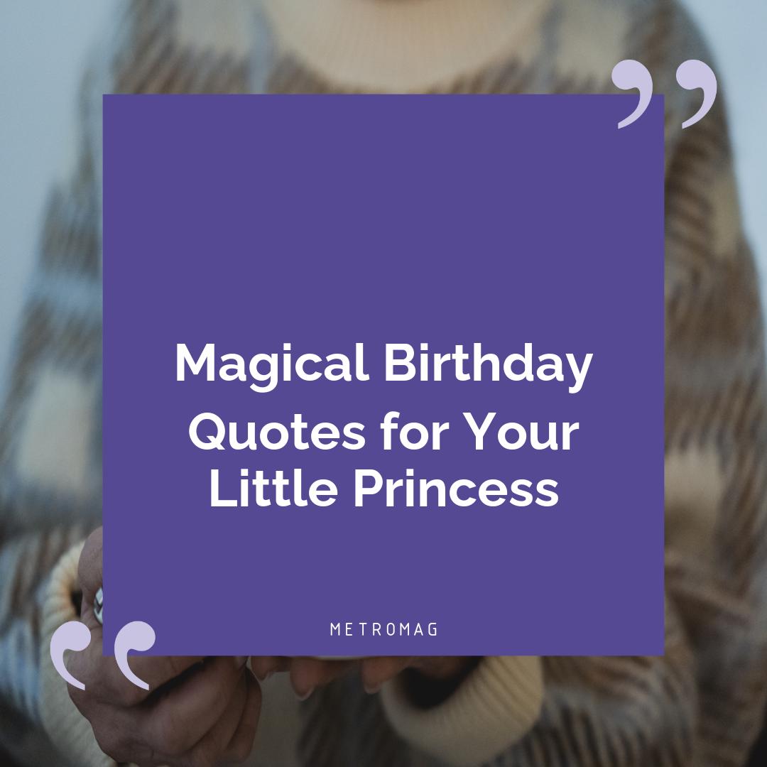 Magical Birthday Quotes for Your Little Princess