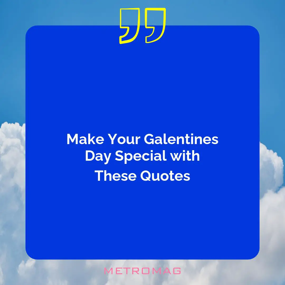Make Your Galentines Day Special with These Quotes