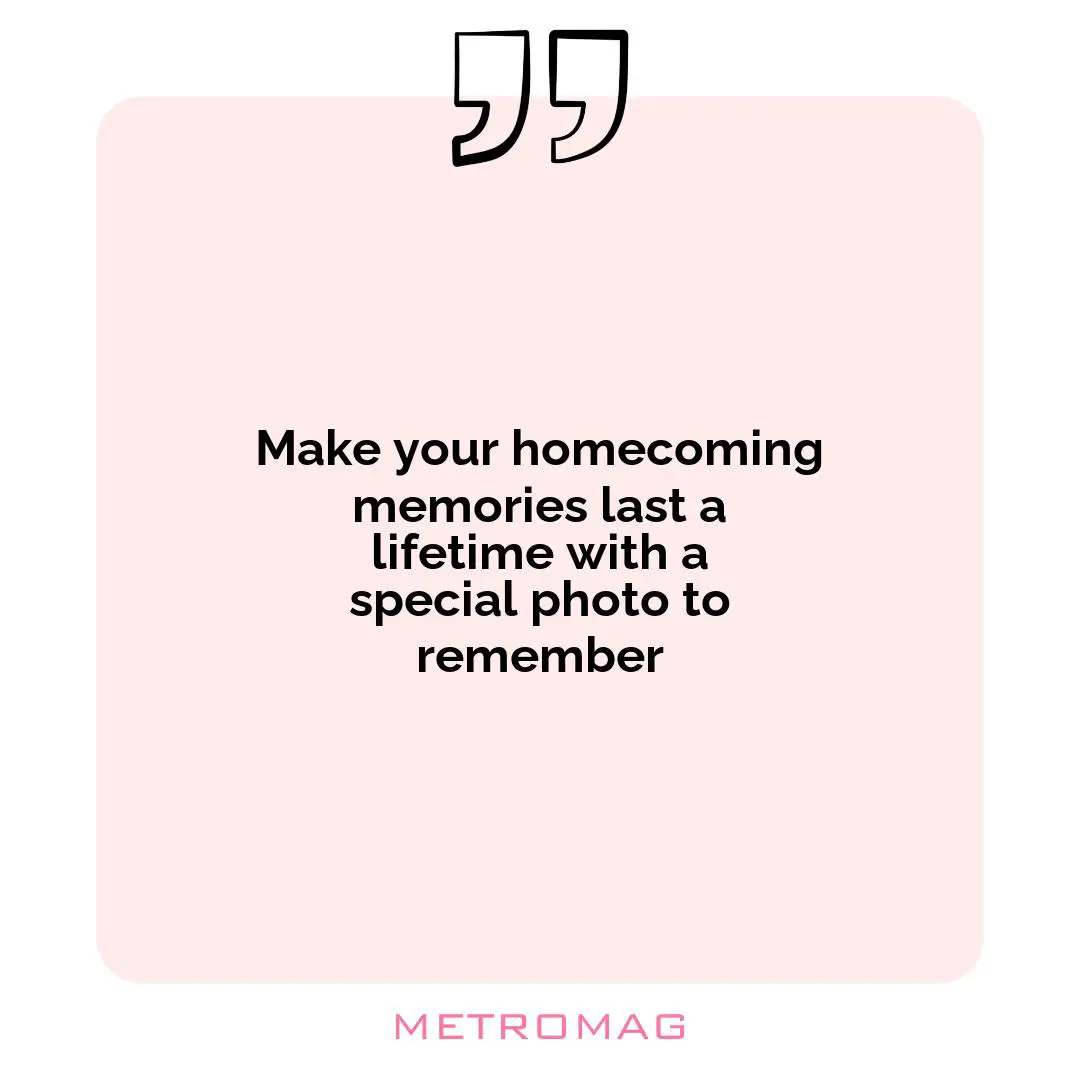 Make your homecoming memories last a lifetime with a special photo to remember