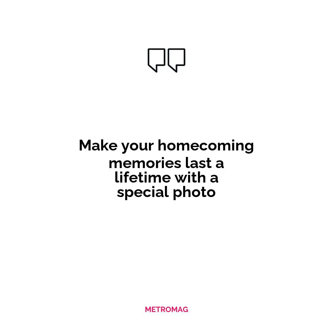 Make your homecoming memories last a lifetime with a special photo
