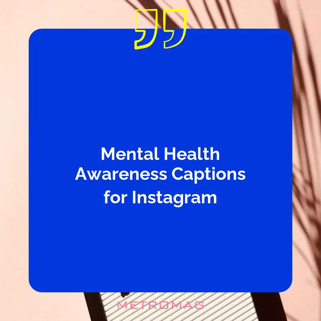 Mental Health Awareness Captions for Instagram