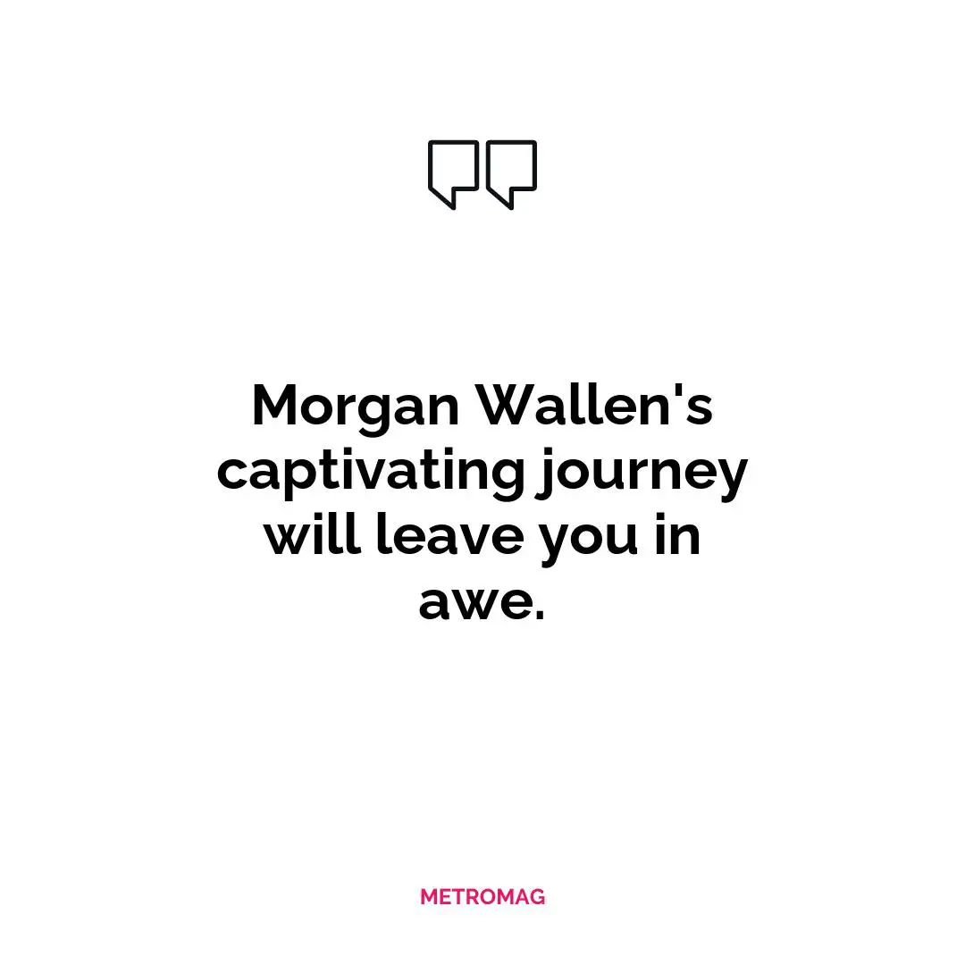 Morgan Wallen's captivating journey will leave you in awe.