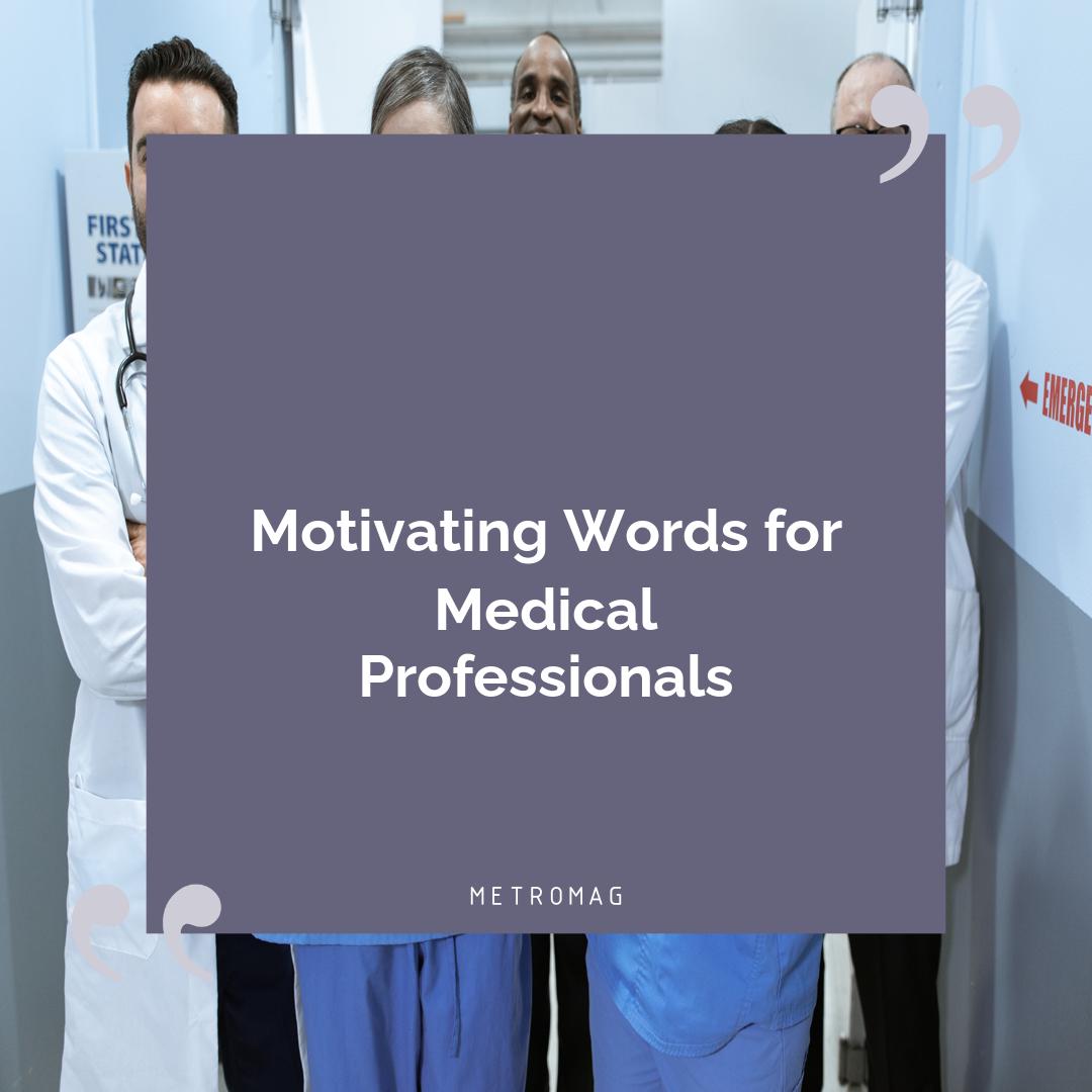 Motivating Words for Medical Professionals