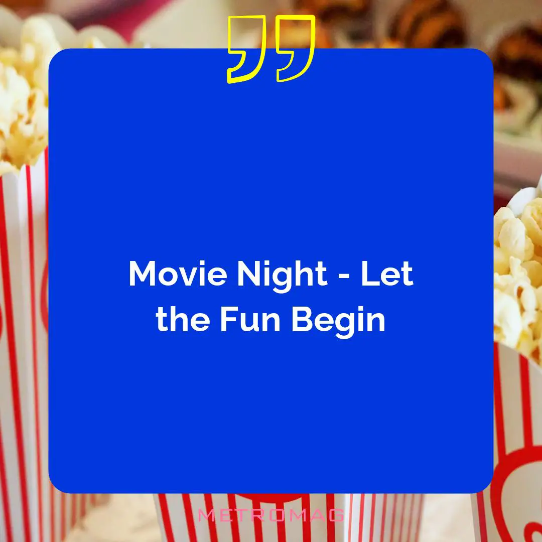 Movie Night - Let the Fun Begin