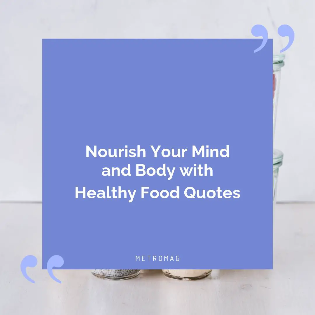 Nourish Your Mind and Body with Healthy Food Quotes