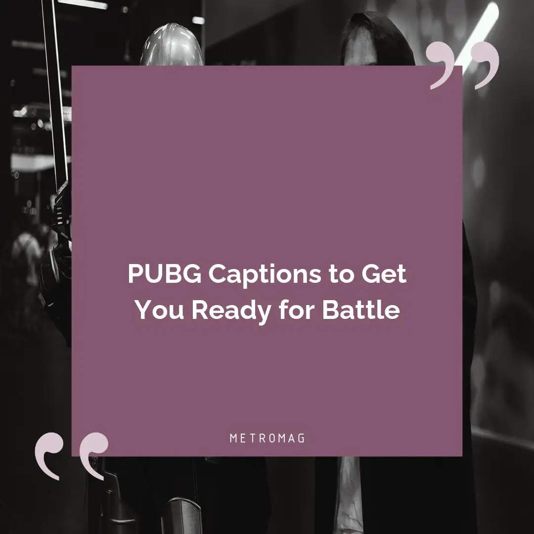 PUBG Captions to Get You Ready for Battle