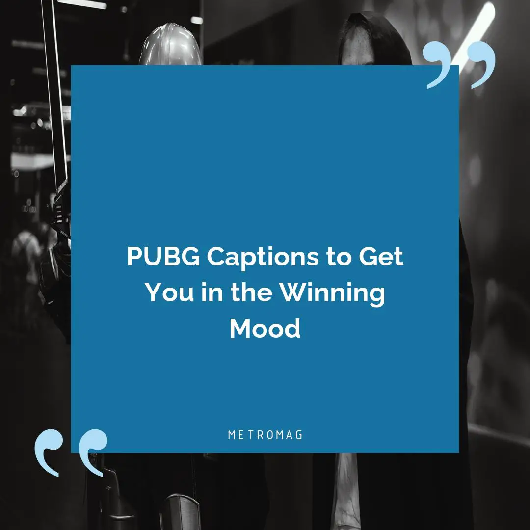 PUBG Captions to Get You in the Winning Mood