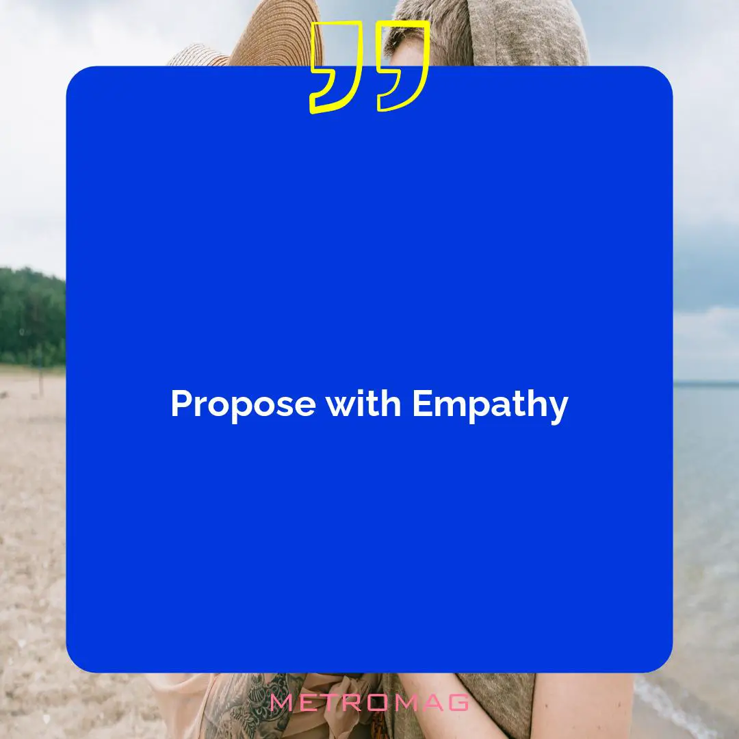 Propose with Empathy