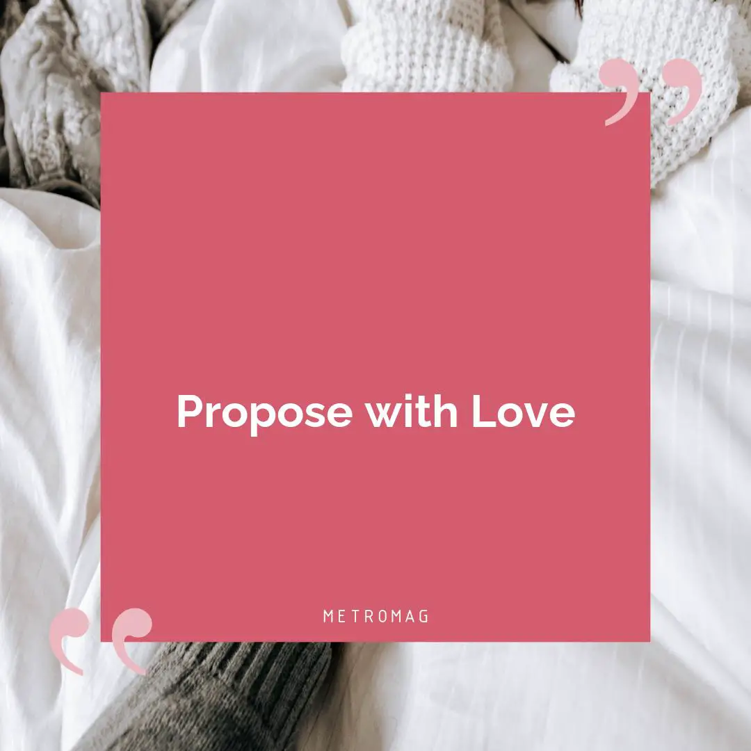 Propose with Love