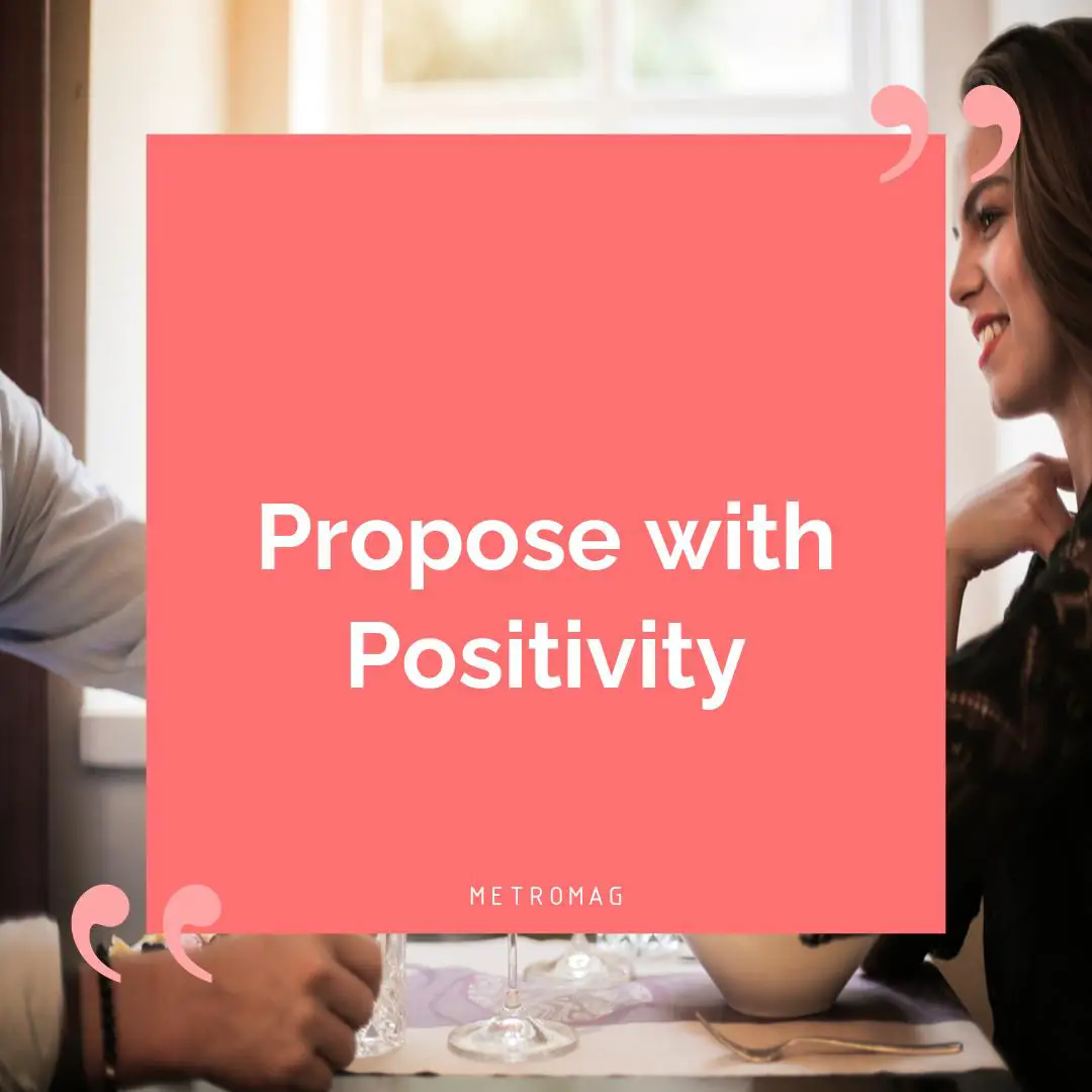 Propose with Positivity