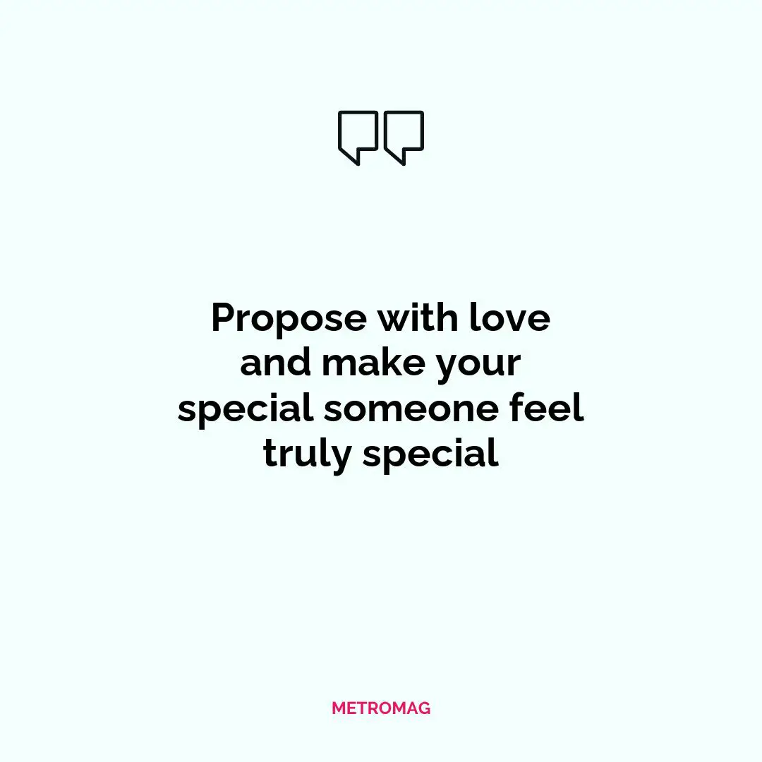 Propose with love and make your special someone feel truly special