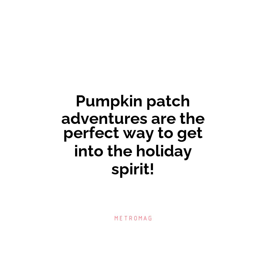Pumpkin patch adventures are the perfect way to get into the holiday spirit!
