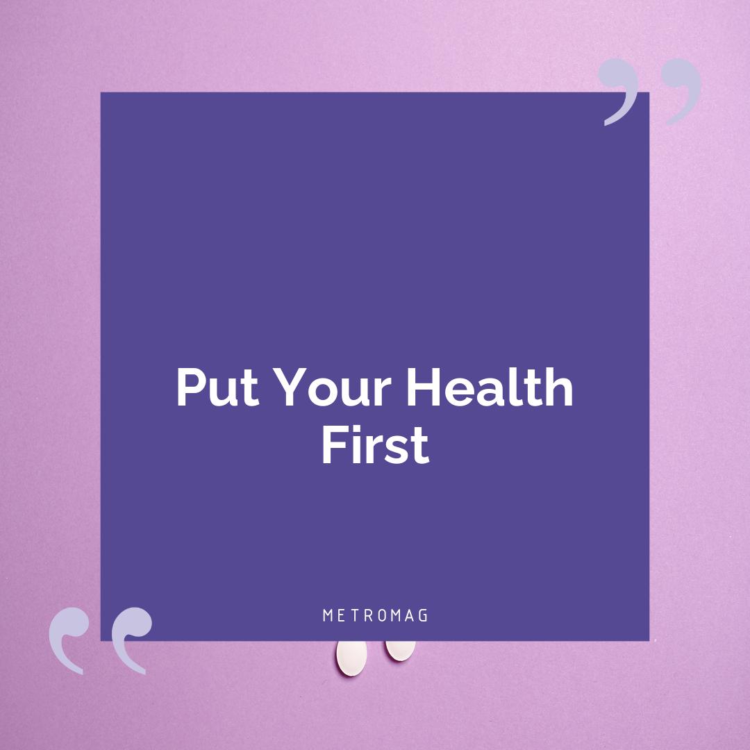 Put Your Health First
