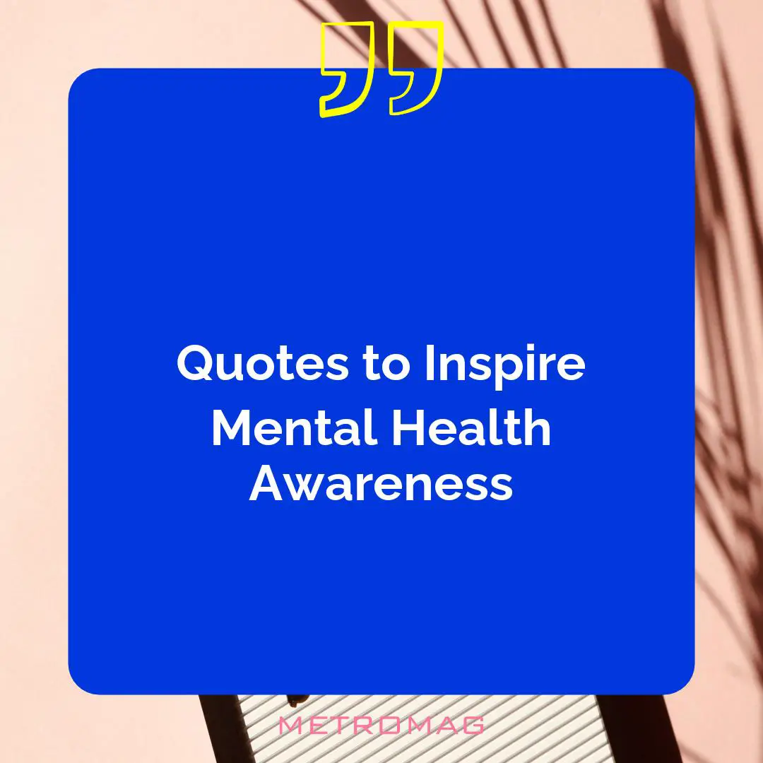 Quotes to Inspire Mental Health Awareness