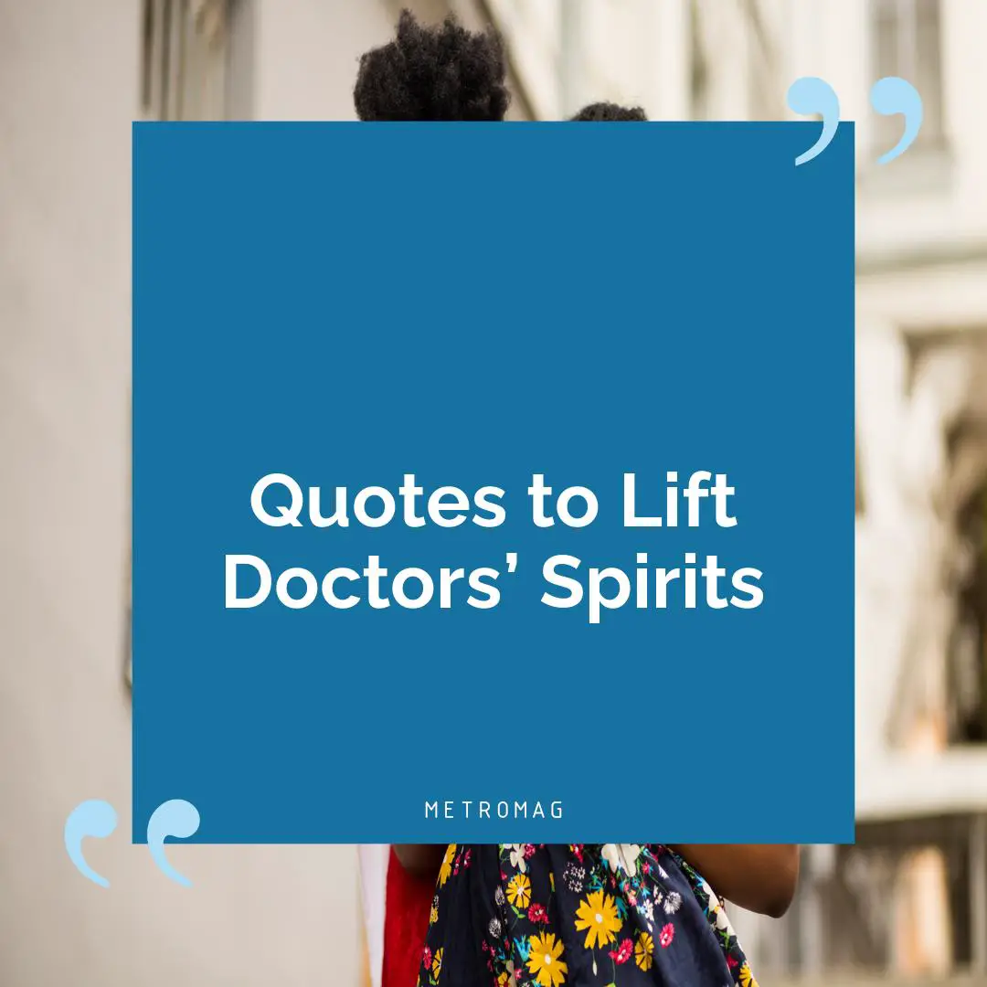 Quotes to Lift Doctors’ Spirits